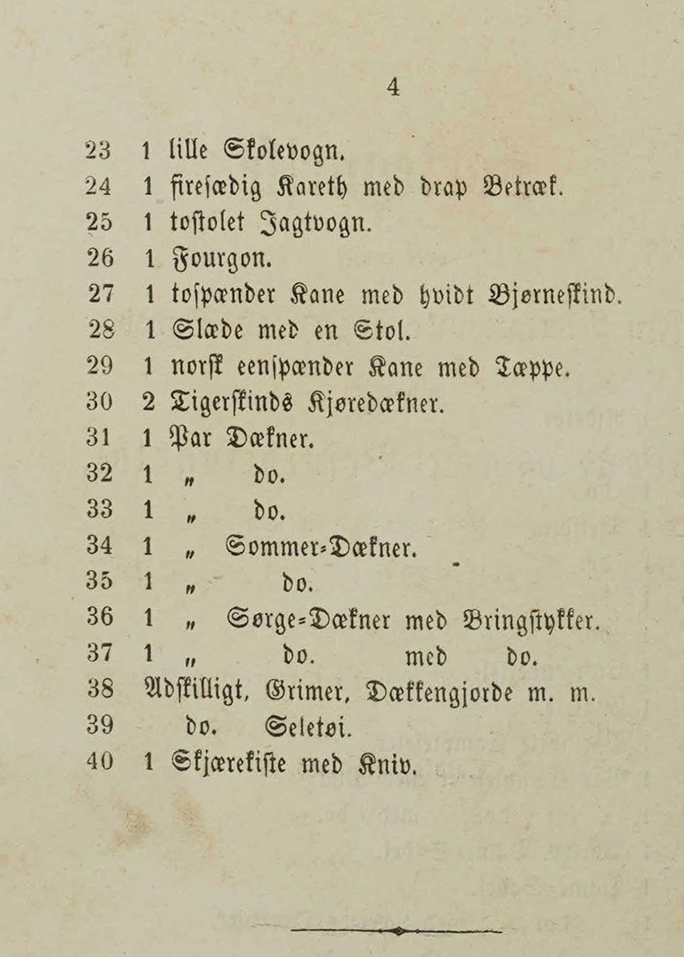 Auktionsnumre og beskrivelse af effekterne på auktionen over grevinde Danners vogne og befordringstøj. Rigsarkivet: Landsover- samt Hof- og Stadsretten, Københavns Skiftekommission, Eksekutorboer, Grevinde Danner.